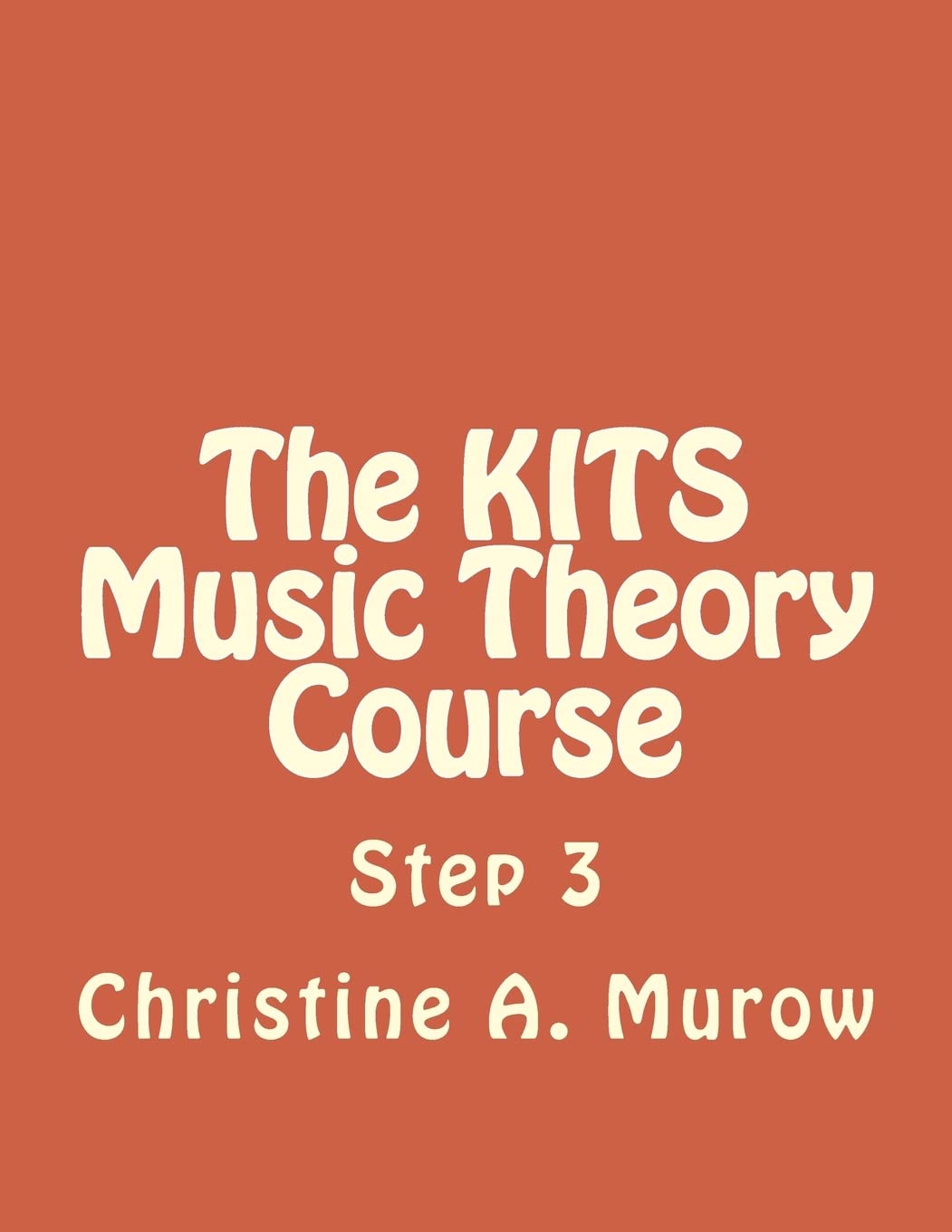 The KITS Music Theory Course: Step 3
