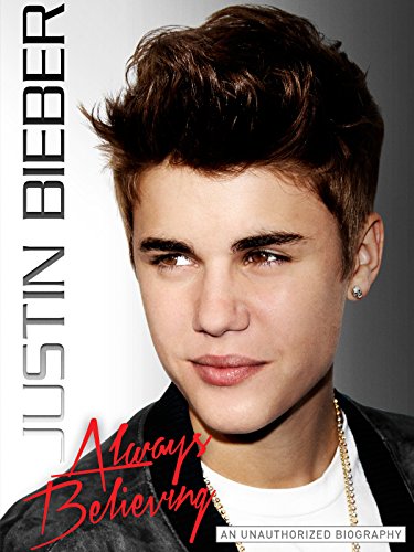 Justin Bieber: Always Believing