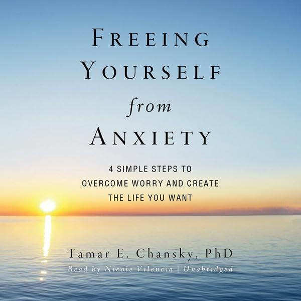 Cover art for Freeing Yourself from Anxiety