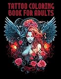 Tattoo Coloring Book for Adults: Over 60 beautiful Tattoo Designs such as Sugar Skulls, Angels, Demons, Roses Animals and much much more... Aim to Relief Stress & Increase Relaxation.
