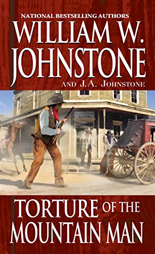 Torture of the Mountain Man (Mountain Man Series Book 46)