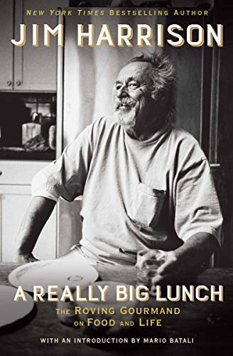  A Really Big Lunch: The Roving Gourmand on Food and Life (English Edition)