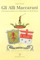 Gli Alli Maccarani: Una Casata Attraverso Venticinque Secoli Di Storia 8859608074 Book Cover
