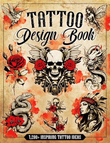 Tattoo Design Book | 1,200+ Inspiring Tattoo Ideas: Flash Art, Symbols & Unique Designs for Artists and Ink Lovers — Meaningful Tattoos in All Styles: Nature, Animals, Myth, Spiritual, Abstract & More