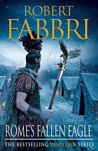 Télécharger Rome's Fallen Eagle (Vespasian Series Book 4) (English Edition) Gratuit