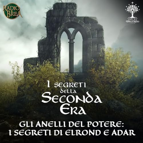 Gli Anelli del Potere: I Segreti di Elrond e Adar