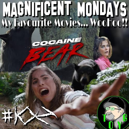 『TOYG! Magnificent Mondays No.102 - Cocaine Bear (2023) Breakdown and Review - SPOILERS』のカバーアート