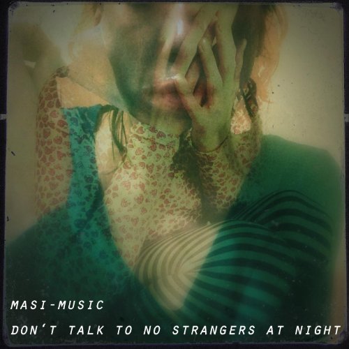 No Strangers Don't Talk to No Strangers at Night von Masi-Music auf Amazon Music ...