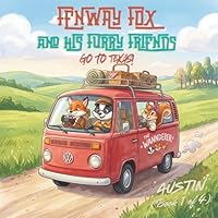 Fenway Fox and His Furry Friends Go To Texas: Austin (Book 1 of 4) 1943711224 Book Cover
