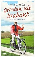 Groeten uit Brabant een ontdekkingsreis 9400400764 Book Cover