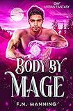  Body by Mage: Gay Urban Fantasy (Supernatural Affairs Book 4) (English Edition)