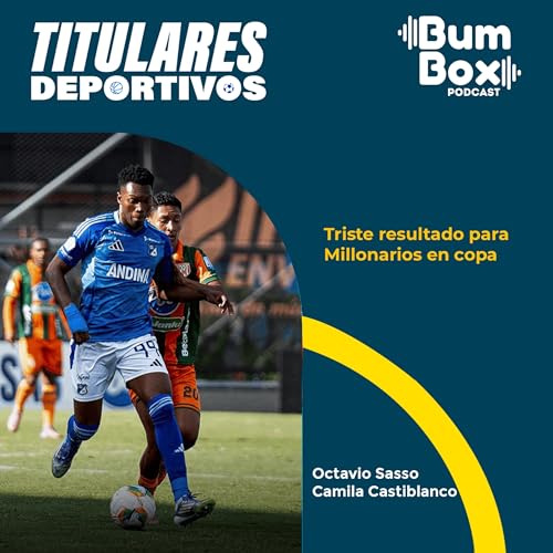 Triste resultado para Millonarios en copa | Resumen noticias deportivas del 3 de septiembre
