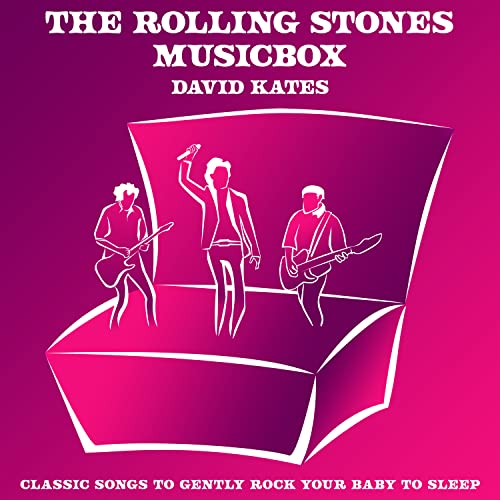 Amazon Music David KatesのThe Rolling Stones Musicbox (Classic Songs to Gently Rock Your Baby