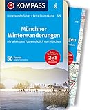 KOMPASS Wanderführer Münchner Winterwanderungen, 50 Touren: mit Extra-Tourenkarte Maßstab 1:50.000, GPX-Daten zum Download