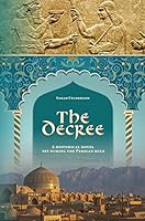 The Decree; A Historical Novel Set During the Persian Rule 1600913601 Book Cover