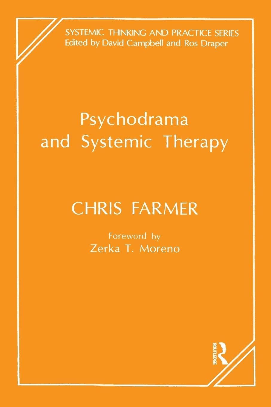 Psychodrama and Systemic Therapy (The Systemic Thinking and Practice Series)