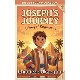 JOSEPH: THE JOURNEY - BIBLE STUDY WORKBOOK Audiobook By Chibueze Ukaegbu cover art