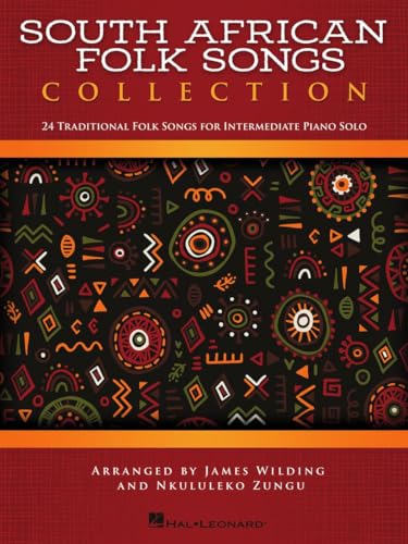 South African Folk Songs Collection: 24 Traditional Folk Songs for Intermediate Piano Solo
