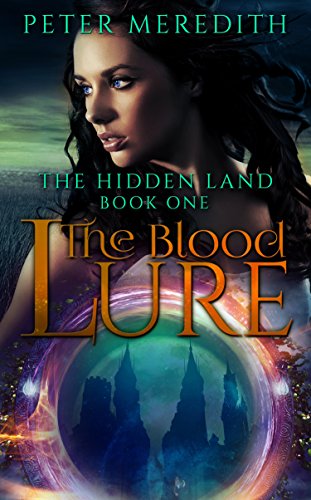 Amazon Com The Blood Lure The Hidden Land Book 1 Ebook Meredith Peter Kindle Store