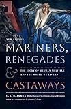 Mariners, Renegades and Castaways: The Story of Herman Melville and the World We Live In