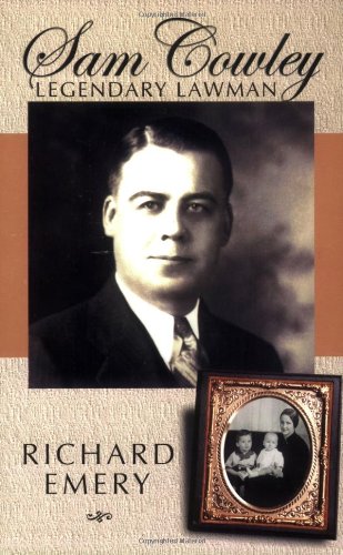 Sam Cowley, Legendary Lawman 1555177417 Book Cover