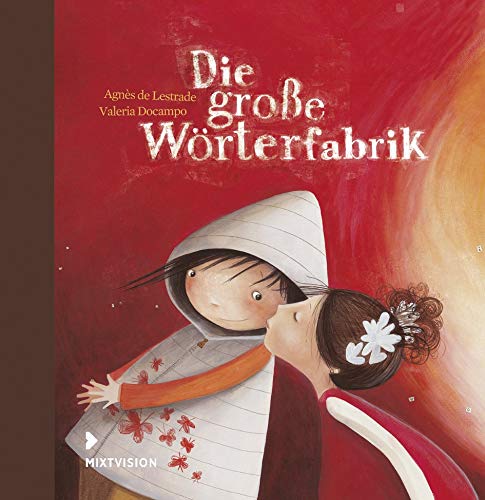 Die große Wörterfabrik - Geschenkausgabe: Poetisches Bilderbuch (Geschenkbuch) über den Wert der Liebe und der Sprache