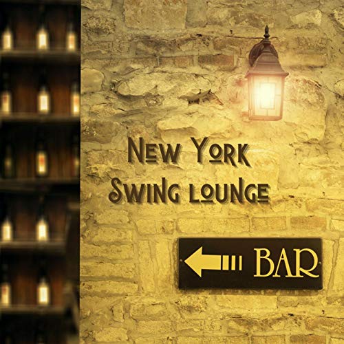 Swing Bar Jazz New York Swing Lounge Digital Music