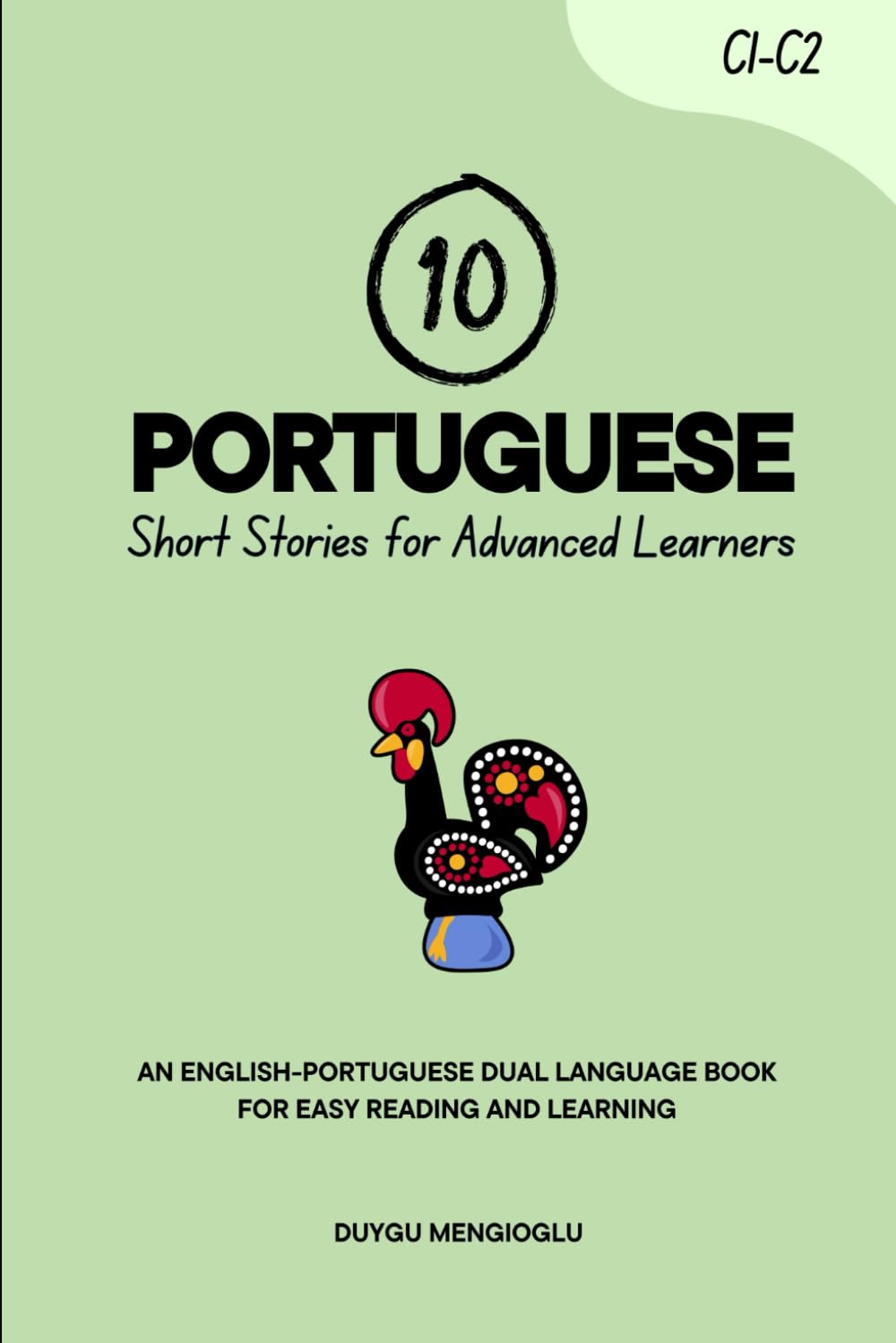 10 Portuguese Short Stories for Advanced Learners: An English-Portuguese Dual-Language Book for Easy Reading and Learning (Learn Portuguese)