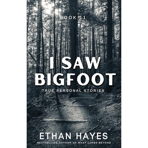 I Saw Bigfoot by Ethan Hayes episode artwork