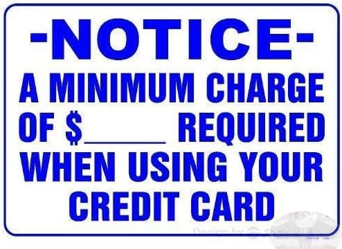 Notice Sign, Minimum Credit Card Service Charge Business Transaction Marker, Weather Resistant Aluminum, Vintage Retail Plaque For Shop Restaurant Home Indoor Outdoor Use 8x12 Inch