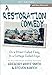 A Restoration Comedy: On a Street Called Easy, In a Cottage Called Joye (20th Anniversary Edition) (With a New Afterword)