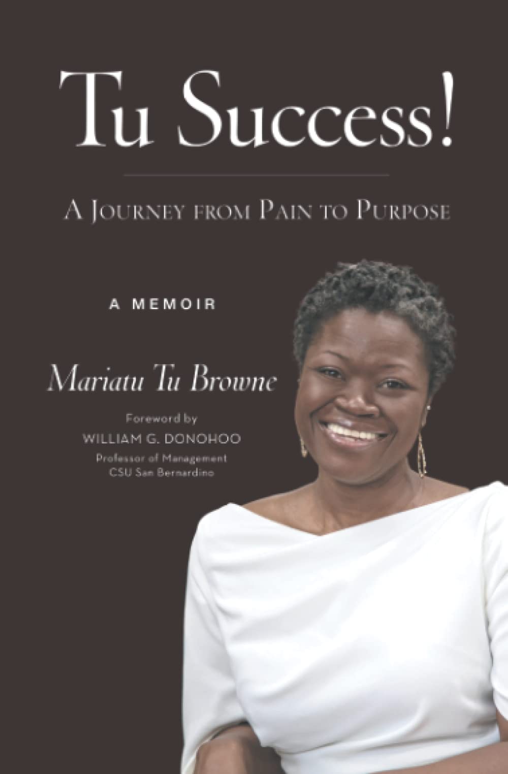 Tu Success!: A Journey From Pain To Purpose