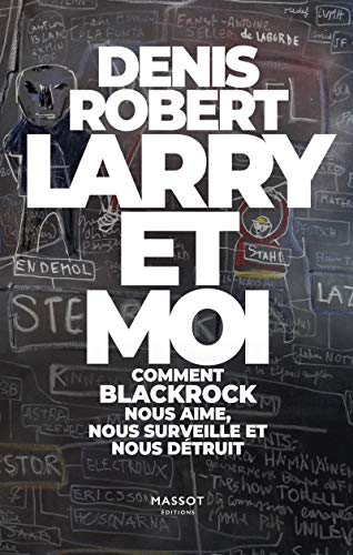 Larry et moi - Comment BlackRock nous aime, nous surveille et nous détruit livre En ligne