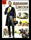 Abraham Lincoln Life Story #1: Abraham Lincoln Biography; History Comic 1958