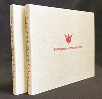 The Pennsylvania German Fraktur of the Free Library of Philadelphia: An Illustrated Catalogue in Two Volumes (Publications of the Pennsylvania German Society)