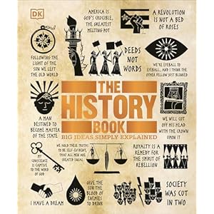 The History Book: Big Ideas Simply Explained (DK Big Ideas) Hardcover – July 5, 2016