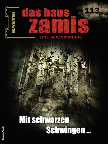 Cover of Das Haus Zamis, #113: Mit schwarzen Schwingen ...