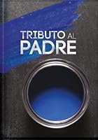 Tributo al padre 3037306238 Book Cover