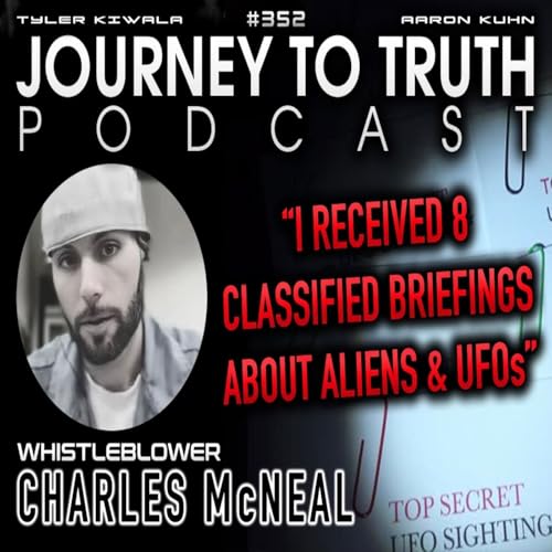 EP 352 | WHISTLEBLOWER - CHARLES McNEAL | "I Received 8 Classified Briefings About Aliens & UFOs"