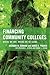 Financing Community Colleges: Where We Are, Where We're Going (Futures Series on Community Colleges)