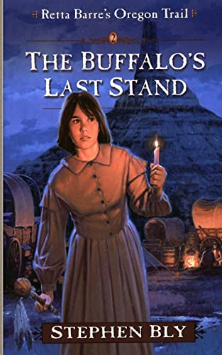 The Buffalo's Last Stand (Retta Barre's Oregon Trail)