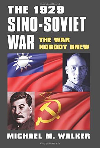 The 1929 Sino-Soviet War: The War Nobody Knew (Modern War Studies (Hardcover))