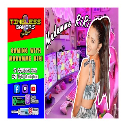 GAMING WITH MADAMME RIRI - Timeless Gamers Show episode 155 Podcast Por  arte de portada
