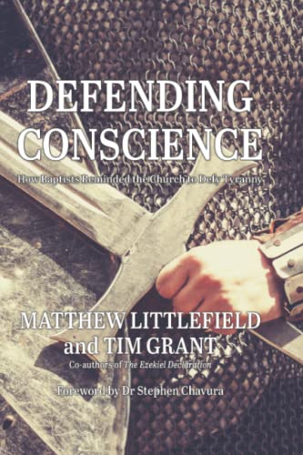 Defending Conscience: How Baptists Reminded the World to Defy Tyranny