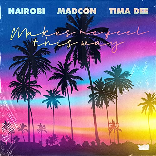 Nairobi, Madcon & Tima Dee