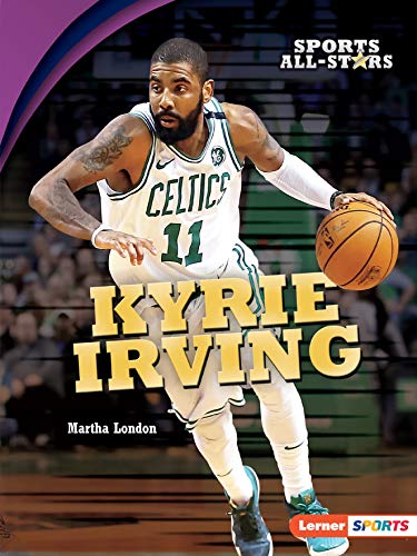 Kyrie Irving (Sports All-Stars (Lerner Γ’βΒ’ Sports)) Kyrie Irving (Sports All-Stars (Lerner Γ’βΒ’ Sports))