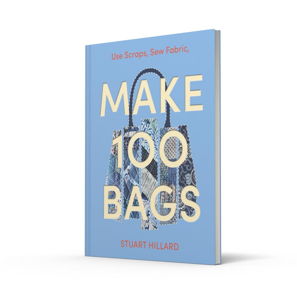 Make 100 Bags: Twenty New Projects, Infinite Possibilities