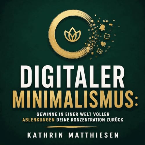 Digitaler Minimalismus: Gewinne in einer Welt voller Ablenkungen deine Konzentration zur&uuml;ck copertina