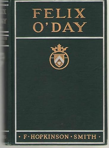Felix O'Day, by F. Hopkinson Smith; illustrated... B00QMWDF4S Book Cover