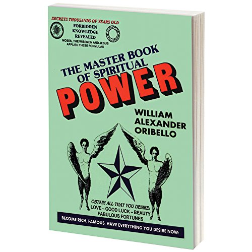 The Master Book Of Spiritual Power: Obtain All That You Desire - Love, Good Luck, Beauty, Fabulous Fortunes